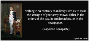 is so contrary to military rules as to make the strength of your army ...