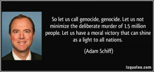 . Let us not minimize the deliberate murder of 1.5 million people ...
