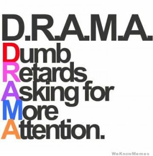 What Drama really stands for…