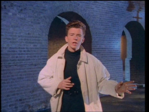 About 'Never Gonna Give You Up'
