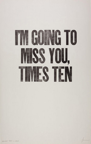 going to # miss you # times ten # picture quotes # text ...