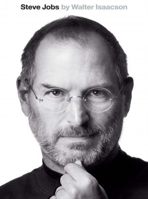 biography of Steve Jobs is 656 pages long, but these three quotes ...