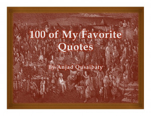 100 of My Favorite Quotes