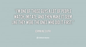 quote-Jermaine-Dupri-im-one-of-those-guys-a-lot-81070.png