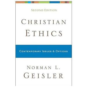 Details about Christian Ethics Geisler Norman L 9780801038792