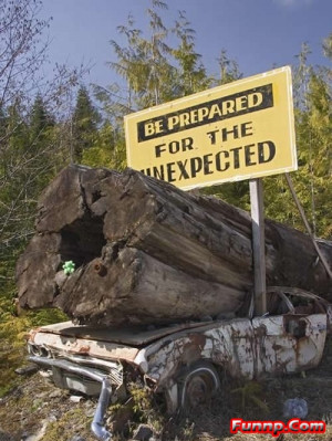 1114777505-funny_sign_be_prepared_for_the_unexpected.jpg