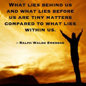Graphic Quote: What lies behind us…Emerson
