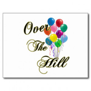 Over The Hill Birthday Cards And...