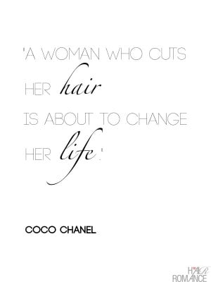 ... is about to change her life - Coco Chanel - Hair Romance hair quote