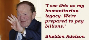 Sheldon adelson famous quotes 3