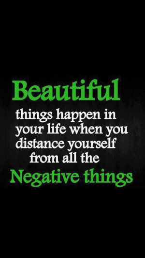 Leave those negative people behind !!! So true! I learned this, life ...
