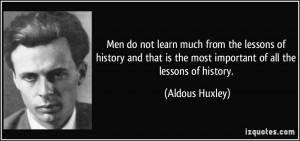 ... history and that is the most important of all the lessons of history