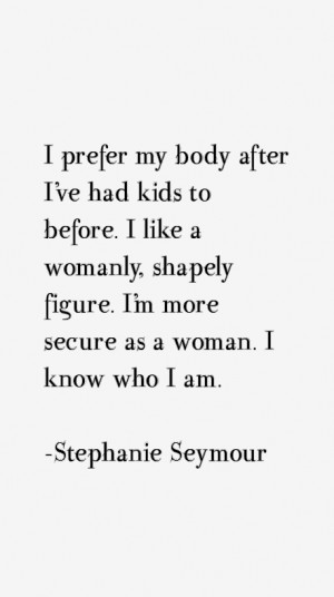 Stephanie Seymour Quotes amp Sayings
