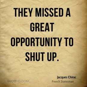 They missed a great opportunity to shut up.