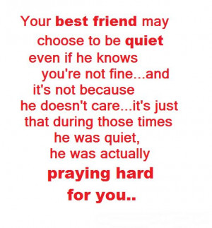 Your best friend may choose to be quiet even if he knows you’re not ...