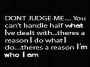 someone and tell thanks for not judging me stop judging others we all ...