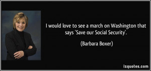 would love to see a march on Washington that says 'Save our Social ...