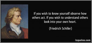 If you wish to know yourself observe how others act. If you wish to ...
