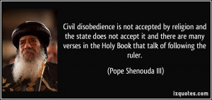 Civil disobedience is not accepted by religion and the state does not ...