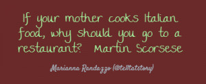 If your mother cooks Italian food, why should you go to a restaurant ...