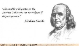 abraham lincoln quote. . tlak Internet can azaroth. Seems legit.