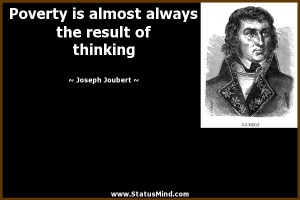... always the result of thinking - Joseph Joubert Quotes - StatusMind.com