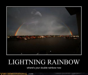 demotivational posters - LIGHTNING RAINBOW