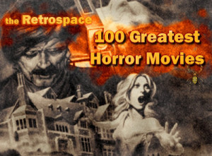100 greatest horror movie us the 100 greatest horror