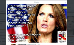 Michele Bachmann ‘Bible Written in English’ Because ‘Good Enough ...