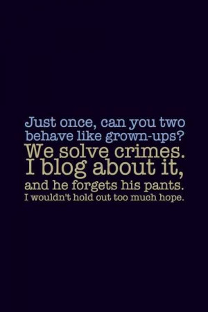his pants i wouldn t hold out to much hope john watson the best quotes ...