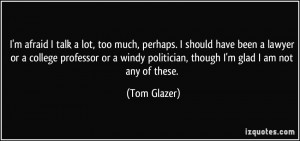 More Tom Glazer Quotes