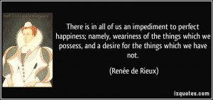 There is in all of us an impediment to perfect happiness; namely ...