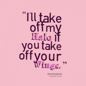 12584-ill-take-off-my-halo-if-you-take-off-your-wings.png