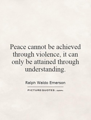 Peace Quotes Understanding Quotes Ralph Waldo Emerson Quotes