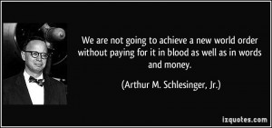 We are not going to achieve a new world order without paying for it in ...