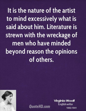 ... strewn with the wreckage of men who have minded beyond reason the