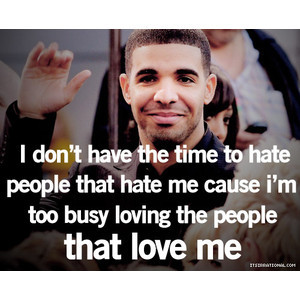 quotes drake haters Drake Quotes, Life Quotes