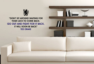 Home • Chelsea FC Ted Drake Fight For It Quote Wall Sticker