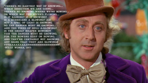 Willy Wonka Quote by dodadue89