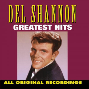 Del Shannon - Greatest Hits [Curb]