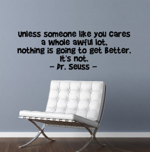 ... Like You Cares.... Wall Art Vinyl Decal Quote - Dr. Seuss Quote