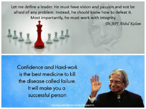 We bring you the collection of the Quotes by DR. A.P.J. ABDUL KALAM .