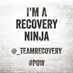 Recovery 3, Quotes Positive, Strength Quotes, Recovery Ninjas ...