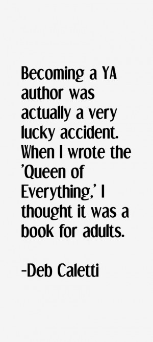 Deb Caletti Quotes & Sayings