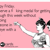 happy-friday-deserve-medal-quote.png