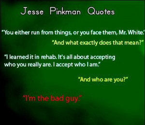 Btraking Bad -- Jesse Pinkman Quotes