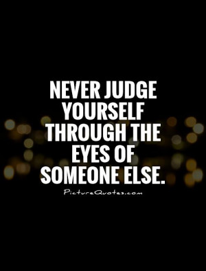 Never Judge Someone Quotes