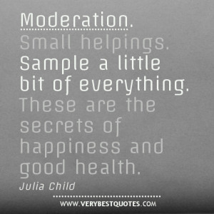 Moderation and happiness quote