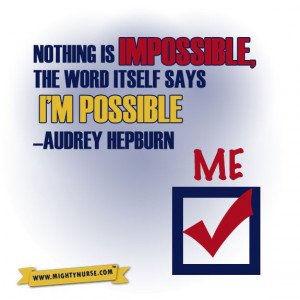 Nothing is impossible #rn #lpn #cna #nurses #quotes