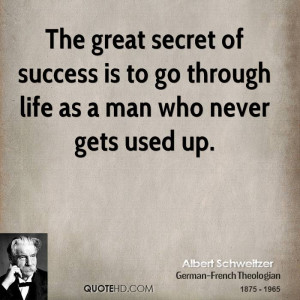 The great secret of success is to go through life as a man who never ...